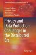 Politou / Patsakis / Alepis |  Privacy and Data Protection Challenges in the Distributed Era | Buch |  Sack Fachmedien