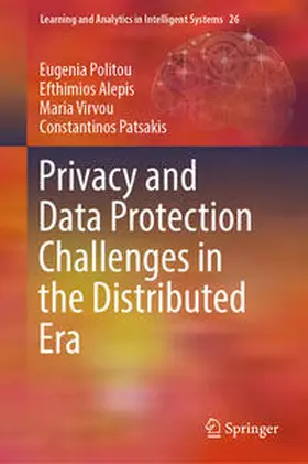 Politou / Alepis / Virvou |  Privacy and Data Protection Challenges in the Distributed Era | eBook | Sack Fachmedien