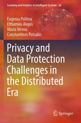 Politou / Alepis / Virvou |  Privacy and Data Protection Challenges in the Distributed Era | Buch |  Sack Fachmedien