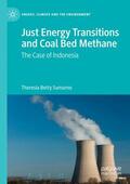 Sumarno |  Just Energy Transitions and Coal Bed Methane | Buch |  Sack Fachmedien