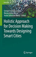 Lazaroiu / Roscia / Dancu |  Holistic Approach for Decision Making Towards Designing Smart Cities | eBook | Sack Fachmedien