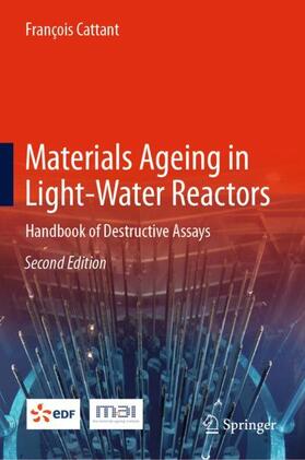 Cattant | Materials Ageing in Light-Water Reactors | Buch | 978-3-030-85599-4 | sack.de