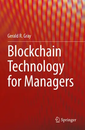 Gray |  Blockchain Technology for Managers | Buch |  Sack Fachmedien
