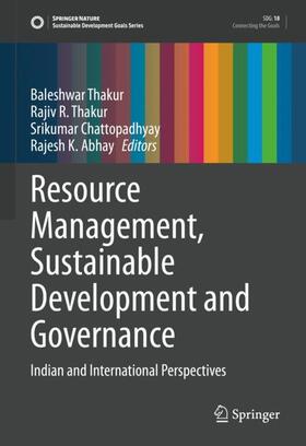 Thakur / Abhay / Chattopadhyay | Resource Management, Sustainable Development and Governance | Buch | 978-3-030-85838-4 | sack.de