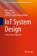 James / Seth / Mukhopadhyay |  IoT System Design | eBook | Sack Fachmedien