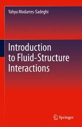Modarres-Sadeghi |  Introduction to Fluid-Structure Interactions | eBook | Sack Fachmedien