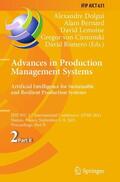 Dolgui / Bernard / Romero |  Advances in Production Management Systems. Artificial Intelligence for Sustainable and Resilient Production Systems | Buch |  Sack Fachmedien