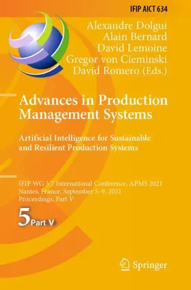 Dolgui / Bernard / Romero |  Advances in Production Management Systems. Artificial Intelligence for Sustainable and Resilient Production Systems | Buch |  Sack Fachmedien