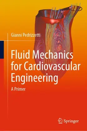 Pedrizzetti |  Fluid Mechanics for Cardiovascular Engineering | Buch |  Sack Fachmedien