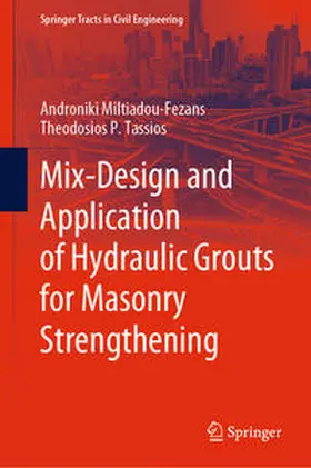 Miltiadou-Fezans / Tassios | Mix-Design and Application of Hydraulic Grouts for Masonry Strengthening | E-Book | sack.de