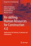 Adepoju / Aigbavboa / Nwulu |  Re-skilling Human Resources for Construction 4.0 | eBook | Sack Fachmedien