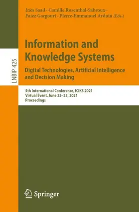 Saad / Arduin / Rosenthal-Sabroux |  Information and Knowledge Systems. Digital Technologies, Artificial Intelligence and Decision Making | Buch |  Sack Fachmedien