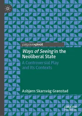 Grønstad |  Ways of Seeing in the Neoliberal State | Buch |  Sack Fachmedien