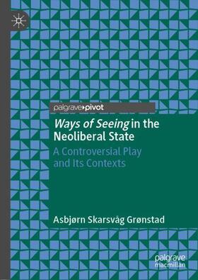Grønstad |  Ways of Seeing in the Neoliberal State | Buch |  Sack Fachmedien