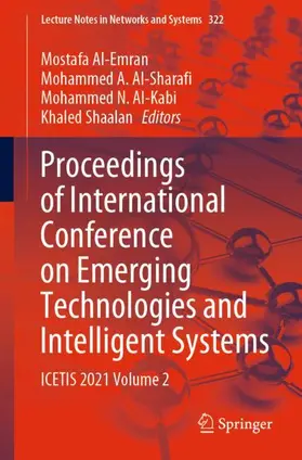 Al-Emran / Shaalan / Al-Sharafi |  Proceedings of International Conference on Emerging Technologies and Intelligent Systems | Buch |  Sack Fachmedien