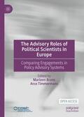 Timmermans / Brans |  The Advisory Roles of Political Scientists in Europe | Buch |  Sack Fachmedien