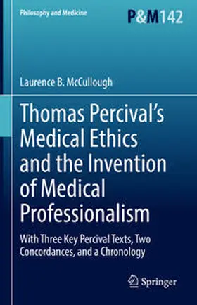 McCullough | Thomas Percival’s Medical Ethics and the Invention of Medical Professionalism | E-Book | sack.de