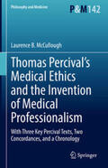 McCullough |  Thomas Percival’s Medical Ethics and the Invention of Medical Professionalism | eBook | Sack Fachmedien