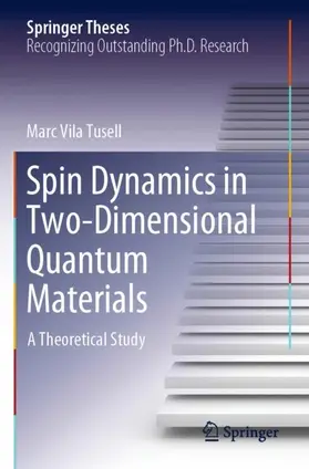 Vila Tusell | Spin Dynamics in Two-Dimensional Quantum Materials | Buch | 978-3-030-86116-2 | www.sack.de