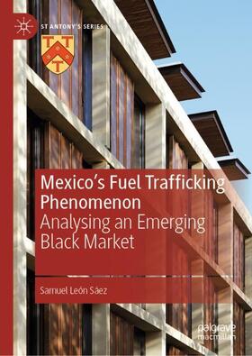León Sáez | León Sáez, S: Mexico's Fuel Trafficking Phenomenon | Buch | 978-3-030-86263-3 | sack.de
