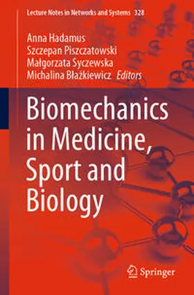 Hadamus / Piszczatowski / Syczewska | Biomechanics in Medicine, Sport and Biology | E-Book | sack.de