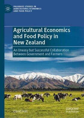 Hall | Agricultural Economics and Food Policy in New Zealand | Buch | 978-3-030-86299-2 | sack.de