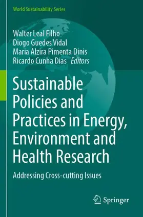 Leal Filho / Vidal / Dinis |  Sustainable Policies and Practices in Energy, Environment and Health Research | Buch |  Sack Fachmedien