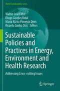 Leal Filho / Dias / Vidal |  Sustainable Policies and Practices in Energy, Environment and Health Research | Buch |  Sack Fachmedien