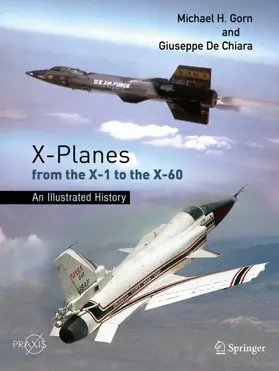 Gorn / De Chiara |  X-Planes from the X-1 to the X-60 | Buch |  Sack Fachmedien