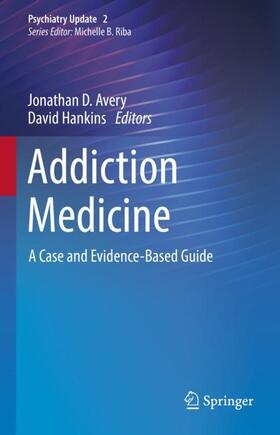 Hankins / Avery | Addiction Medicine | Buch | 978-3-030-86429-3 | sack.de