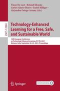 De Laet / Klemke / Ortega-Arranz |  Technology-Enhanced Learning for a Free, Safe, and Sustainable World | Buch |  Sack Fachmedien