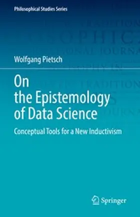 Pietsch | On the Epistemology of Data Science | E-Book | www.sack.de