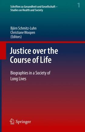 Woopen / Schmitz-Luhn | Justice over the Course of Life | Buch | 978-3-030-86448-4 | sack.de