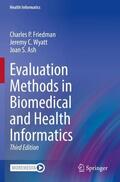 Friedman / Ash / Wyatt |  Evaluation Methods in Biomedical and Health Informatics | Buch |  Sack Fachmedien