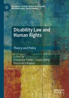 Felder / Kayess / Davy |  Disability Law and Human Rights | Buch |  Sack Fachmedien