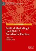 Gillies |  Political Marketing in the 2020 U.S. Presidential Election | Buch |  Sack Fachmedien