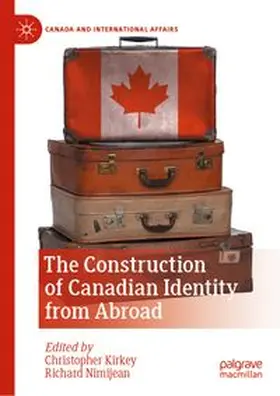 Kirkey / Nimijean |  The Construction of Canadian Identity from Abroad | eBook | Sack Fachmedien