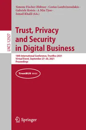 Fischer-Hübner / Lambrinoudakis / Kotsis |  Trust, Privacy and Security in Digital Business | eBook | Sack Fachmedien