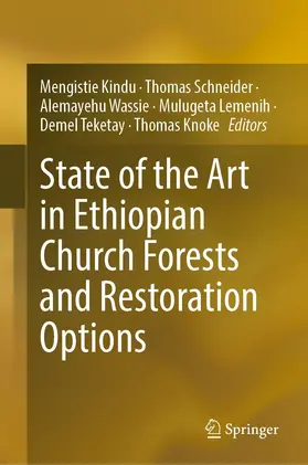 Kindu / Schneider / Wassie |  State of the Art in Ethiopian Church Forests and Restoration Options | eBook | Sack Fachmedien