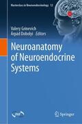 Dobolyi / Grinevich |  Neuroanatomy of Neuroendocrine Systems | Buch |  Sack Fachmedien