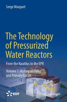 Marguet | The Technology of Pressurized Water Reactors | Buch | 978-3-030-86639-6 | sack.de