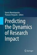 Vergoulis / Manolopoulos |  Predicting the Dynamics of Research Impact | Buch |  Sack Fachmedien