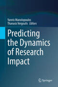 Manolopoulos / Vergoulis |  Predicting the Dynamics of Research Impact | eBook | Sack Fachmedien