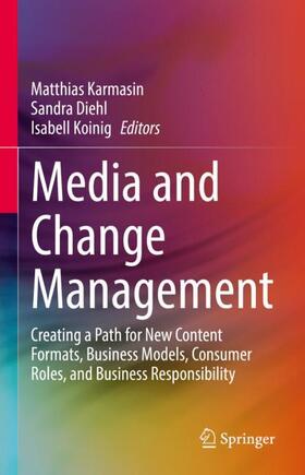Karmasin / Koinig / Diehl | Media and Change Management | Buch | 978-3-030-86679-2 | sack.de