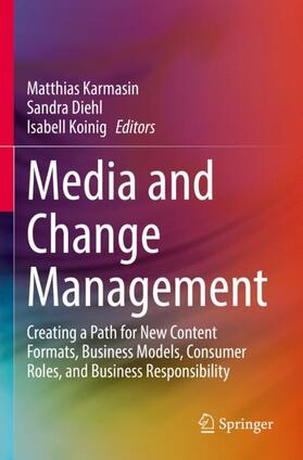 Karmasin / Koinig / Diehl | Media and Change Management | Buch | 978-3-030-86682-2 | sack.de