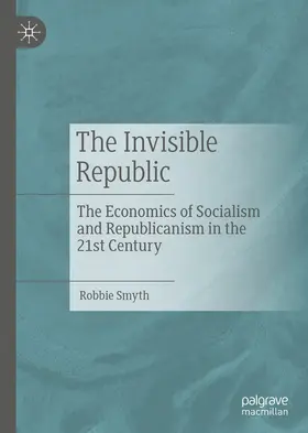 Smyth | The Invisible Republic | E-Book | www.sack.de