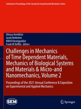 Amirkhizi / DelRio / Notbohm |  Challenges in Mechanics of Time Dependent Materials, Mechanics of Biological Systems and Materials & Micro-and Nanomechanics, Volume 2 | Buch |  Sack Fachmedien