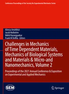 Amirkhizi / Notbohm / Karanjgaokar | Challenges in Mechanics of Time Dependent Materials, Mechanics of Biological Systems and Materials & Micro-and Nanomechanics, Volume 2 | E-Book | sack.de