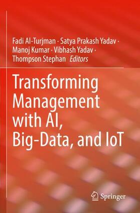 Al-Turjman / Yadav / Stephan |  Transforming Management with AI, Big-Data, and IoT | Buch |  Sack Fachmedien