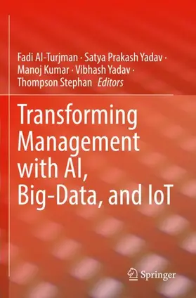 Al-Turjman / Yadav / Stephan |  Transforming Management with AI, Big-Data, and IoT | Buch |  Sack Fachmedien